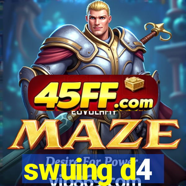 swuing d4